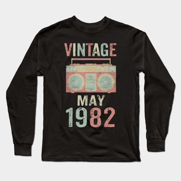 Born May 1982 Vintage Birthday Retro Ghetto Blaster Long Sleeve T-Shirt by teudasfemales